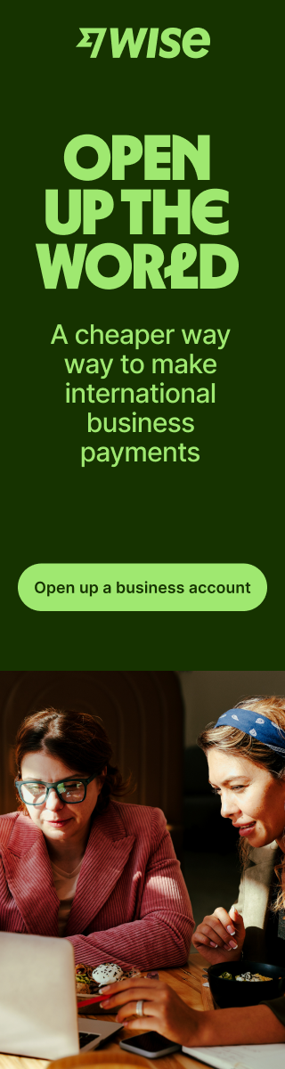 Wise: OPEN UP THE WORLD - A cheaper way to make international business payments