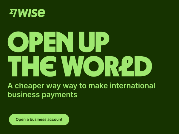 Wise: OPEN UP THE WORLD - A cheaper way to make international business payments
